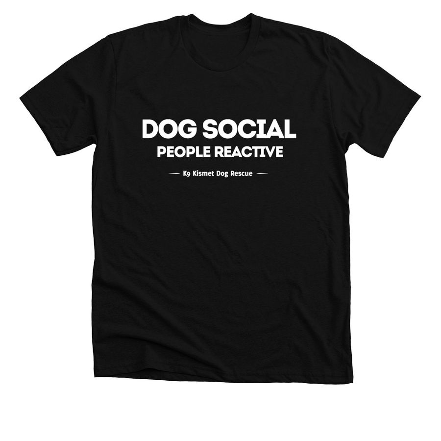 Dog Social People Reactive_Tee