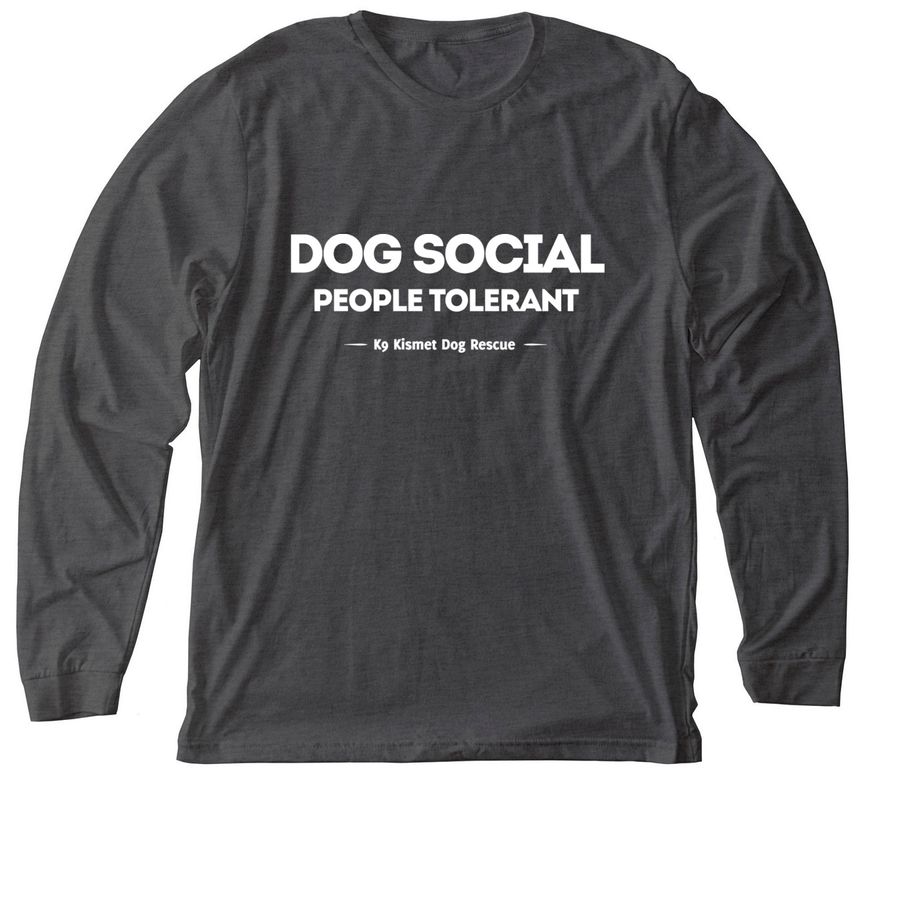 Dog Social People Tolerant_Long Sleeve